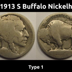1913 S Buffalo Nickel - Type 1 - antique American five cent coin with raised mound