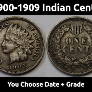Indian Head Pennies - 1900 to 1909 cents - choose date / grade - 1900, 1901, 1902, 1903, 1904, 1905, 1906, 1907, 1908, 1909