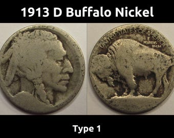 1913 D Buffalo Nickel - Type 1 - first year of issue nickel with raised mound design