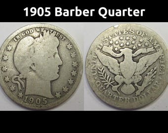 1905 Barber Quarter - antique better date American silver coin