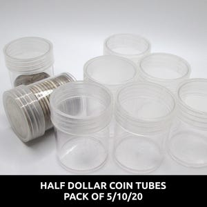 May include: Clear plastic coin tubes, some filled with silver coins, are arranged on a white surface. The tubes are cylindrical with a screw-on lid. The text "HALF DOLLAR COIN TUBES" and "PACK OF 5/10/20" is at the bottom.