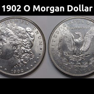 1902 O Morgan Dollar - uncirculated higher grade American silver dollar coin
