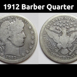 1912 Barber Quarter - antique American silver quarter coin