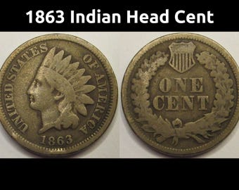 1863 Indian Head Cent - antique Civil War era American cupronickel penny