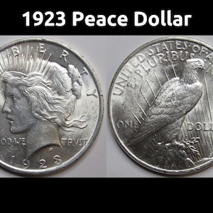 1923 Peace Dollar - antique beautiful uncirculated American silver dollar