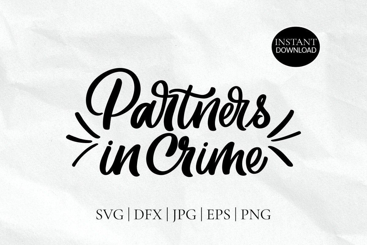 Partners in crime SVG hand lettered quote for cricut.Instant | Etsy