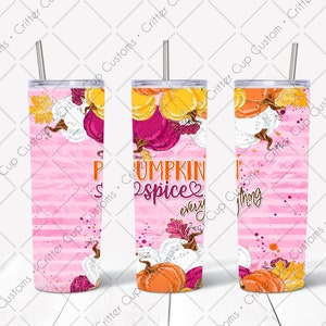 Pumpkin Spice Everything 20oz Skinny Sublimation Waterslide Tumbler Wrap File