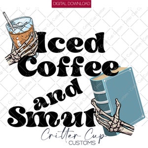 Ice Coffee and Smut Sublimation Design, Iced Coffee Reading png, Sublimation Png, Téléchargement numérique