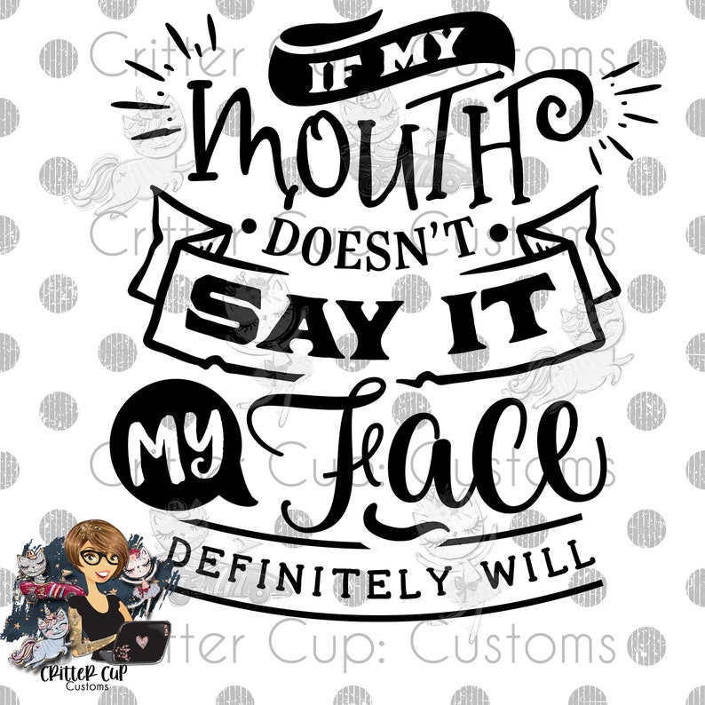 My Face Will Say It