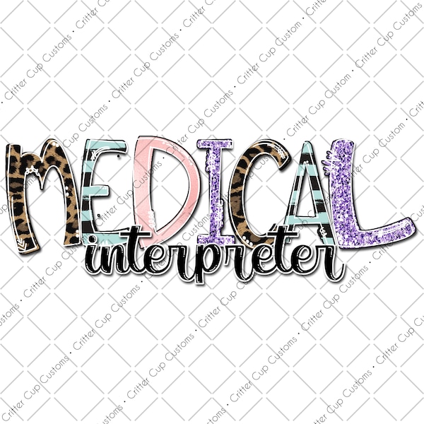 Medical Interpreter Design Digital Download PNG Sublimation or Waterslide