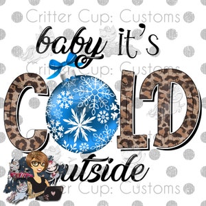 Baby its Cold ( Blue Leopard)