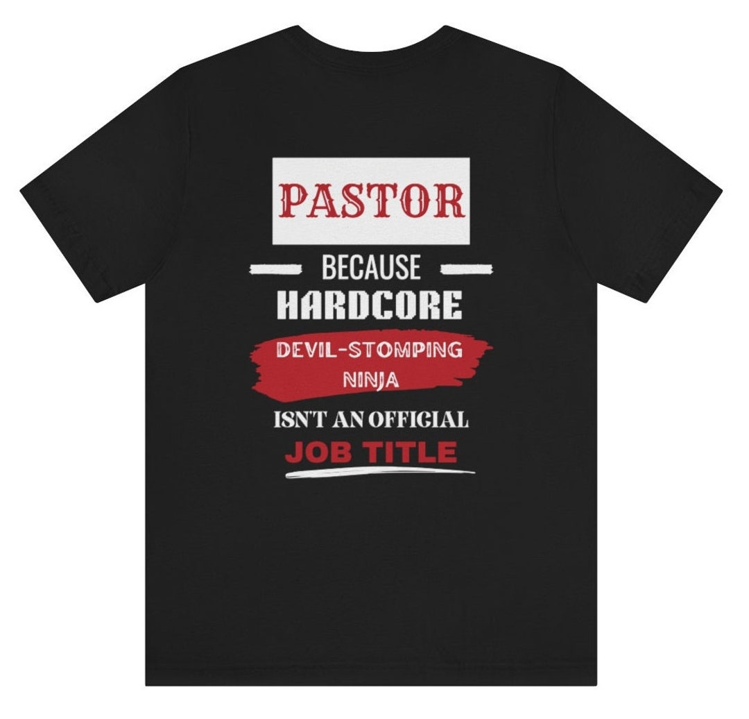 Pastor because best sale devil stomping ninja