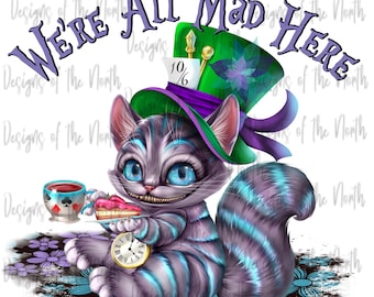 We&#39;re all mad here digital sublimation-cheshire cat digital graphic-alice in wonderland sublimation-we&#39;re all made here clipart-cheshire cat