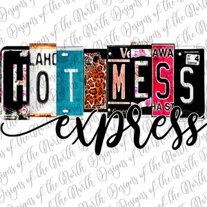 Hot mess express-hot mess express sublimation-hot mess sublimation-hot mess express png-hot mess express digital-hot mess png-sassy digital