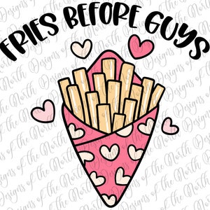 Fries before guys-fries before guys sublimation-valentine fries before guys-valentine&#39;s day sublimation-valentines day clipart-valentine png