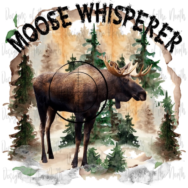 sublimation-moose sublimation-moose-hunting sublimation-hunting clipart-moose whisperer-digital design-moose digital design-hunting transfer