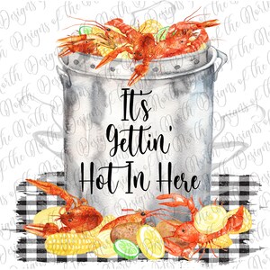 It&#39;s getting hot in here-crawfish sublimation-crawfish boil sublimation-crawfish clipart-crawfish png-crawfish digital download-summer png