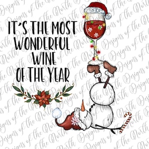 It&#39;s the most wonderful wine of the year-it&#39;s the most wonderful wine of the year png sublimation-christmas wine png-christmas snowman png
