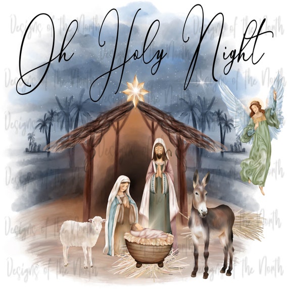 O Holy Night PNG - Nativity Oh Holy Night Sublimation - Digital Downlo –  Lottie Dotties LLC