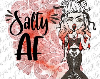 Salty AF- Salty as fuck-salty AF sublimation-salty mermaid sublimation-salty AF digital download-salty mermaid digital-salty af clipart-png