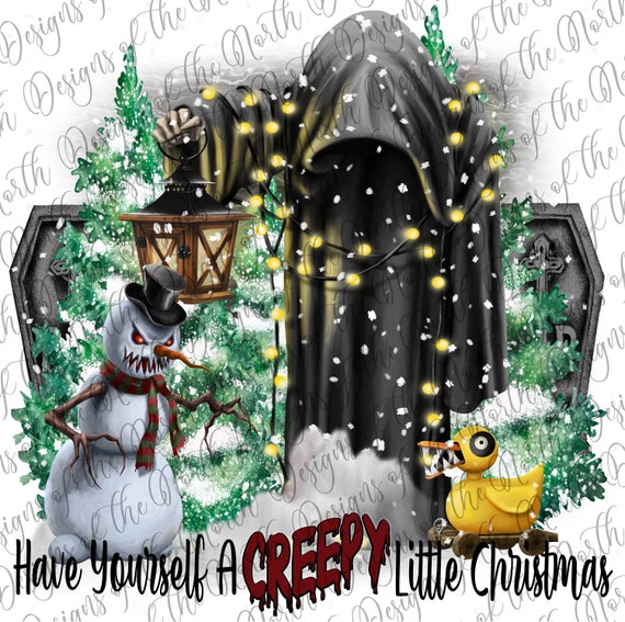 Creepy Christmas sublimation-have yourself a creepy little christmas-creepy christmas png-creepy christmas clipart-christmas printable