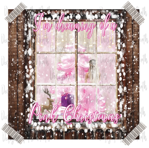 sublimation-I'm dreaming of a pink christmas sublimation-pink christmas sublimation-pink christmas clipart-pink chistmas digital download