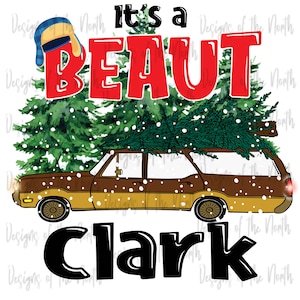sublimation-it&#39;s a beaut clark sublimation-christmas sublimation-it&#39;s a beaut clark clipart-national lampoons sublimation-nayional lampoon