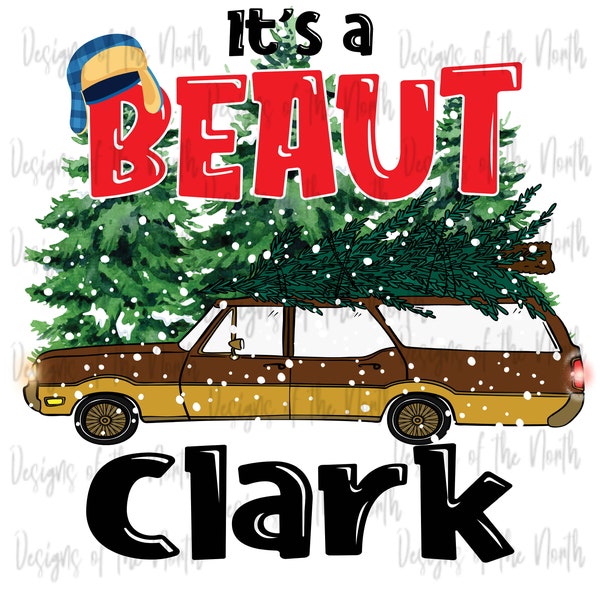 sublimation-it's a beaut clark sublimation-christmas sublimation-it's a beaut clark clipart-national lampoons sublimation-nayional lampoon