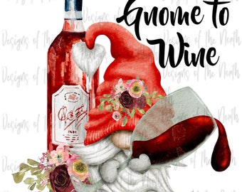 Gnome to wine sublimation-gnome wine sublimation-wine gnome sublimation-wine sublimation-wine clipart-wine humor sublimation-gnome png-wine