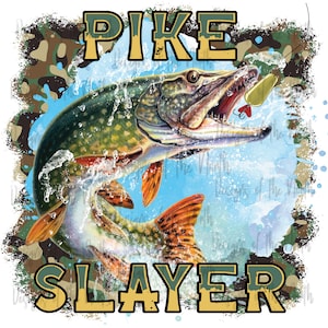 pike slayer sublimation-fishing sublimation-fishing digital downlad-fish slayer sublimation-pike fishing sublimation-fishing shirt design