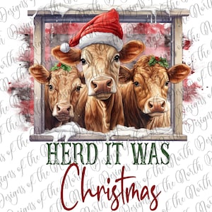 Herd it was christmas-christmas cows sublimation-christmas heifers png-christmas cows png-christmas png-christmas sublimation-cows printable