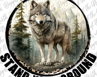 Stand your ground-wolf sublimation-wolf png-wolf digital-wolf graphic-wolf printable-wolf digital download-stand your ground digital graphic