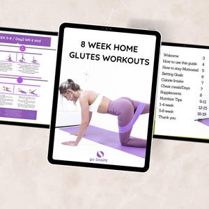 May include: An 8-week home glutes workout guide displayed on a tablet screen. The guide includes a welcome section, how to use the guide, how to stay motivated, setting goals, calorie intake, cheat meals, supplements, nutrition tips, and weekly workout plans. The image also shows a woman performing a glute exercise with a resistance band.