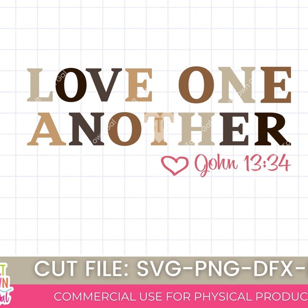 Love One Another Svg-Love one another PNG-Love SVG-Christian Svg-Bible Verse Svg-Black Lives Svg-Anti Racism Svg-Love one another shirt-