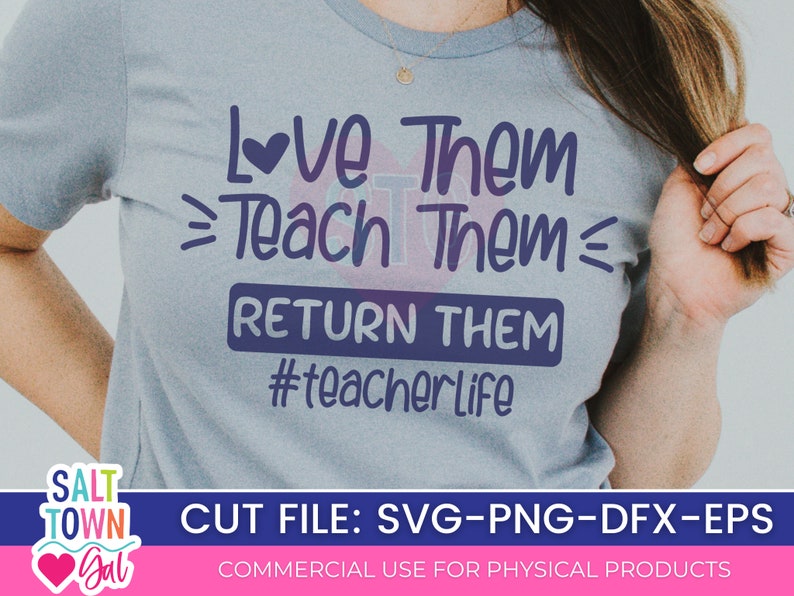 Love them Teach them Return Them Svg-Teacher Svg Files-Funny Teacher Svg-Cricut Silhouette Cut files-Teacher Shirt-Teacher Appreciation-PNG image 2