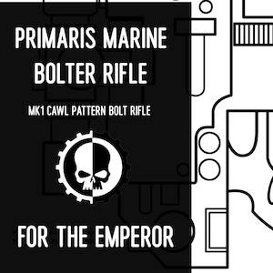 Puede incluir: Ilustración en blanco y negro de un arma futurista con el texto "PRIMARIS MARINE BOLTER RIFLE" y "MK1 CAWL PATTERN BOLT RIFLE". La imagen también incluye un diseño de calavera y engranaje y el texto "FOR THE EMPEROR".