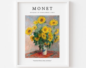 Monet Exhibition print, Claude Monet sunflower, Floral Still Life, Flower Painting, Impressionism, sunflower,monet flower quote