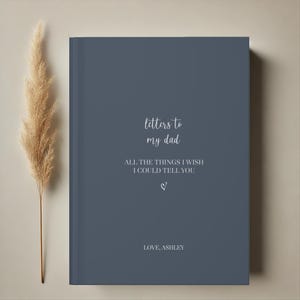 Diario conmemorativo personalizado para el padre: cartas a mi papá: cuaderno de recuerdos de duelo y recuerdo
