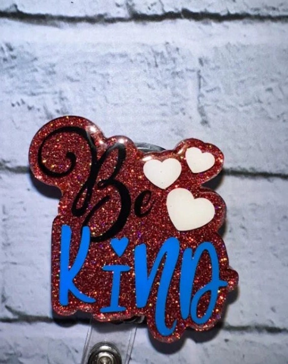 Be Kind Badge Reel, Badge Reels, Hearts, Positive Sayings, Teacher
