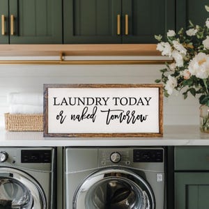Laundry Today Naked Tomorrow, Laundry Sign, Laundry Decor, Laundry Room Decor, Farmhouse Decor, Farmhouse Sign, Home Decor, Decor, Laundry