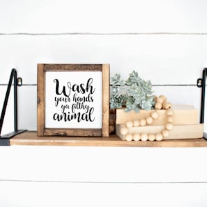 Wash Your Hands Ya Filthy Animal, Bathroom Sign, Bathroom Decor, Farmhouse Sign. Farmhouse Decor, Funny Bathroom Decor, Kids Bath