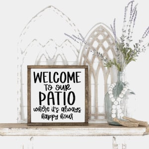 Patio Sign, Patio Decor, Outdoor Decor, Outdoor Sign, Home Decor, Decor, Farmhouse Decor, Farmhouse Sign, Sign, Wooden Sign, Gift