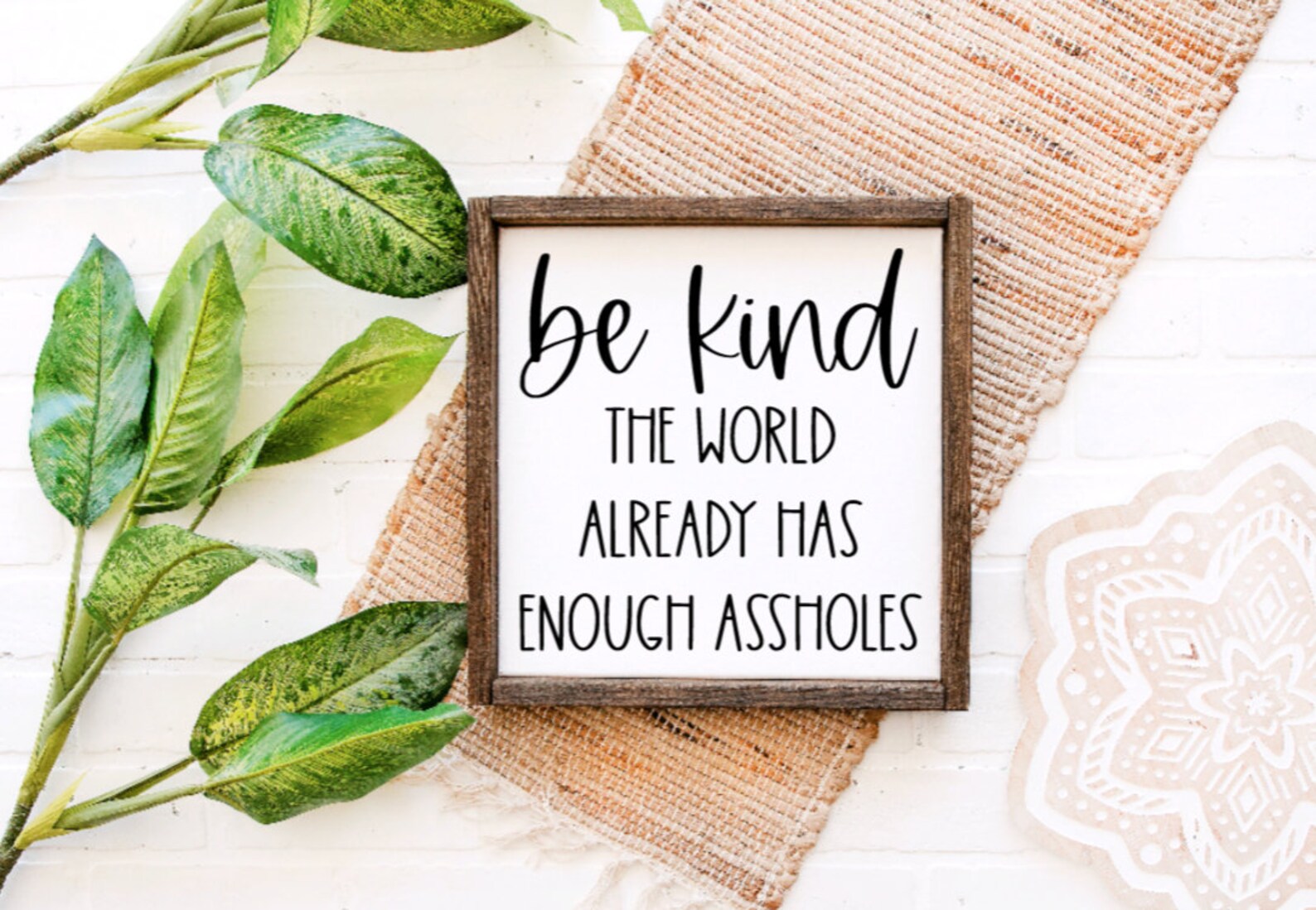 Be Kind, Be Kind Sign, Sarcastic Sign, Sarcastic Decor, Home Decor ...