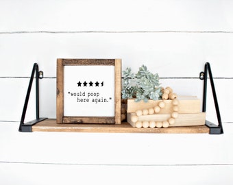 Would Poop Here Again, Bathroom Sign, Funny Bathroom Sign, Bathroom Decor, Farmhouse Sign, Farmhouse Bathroom, Housewarming Gift,