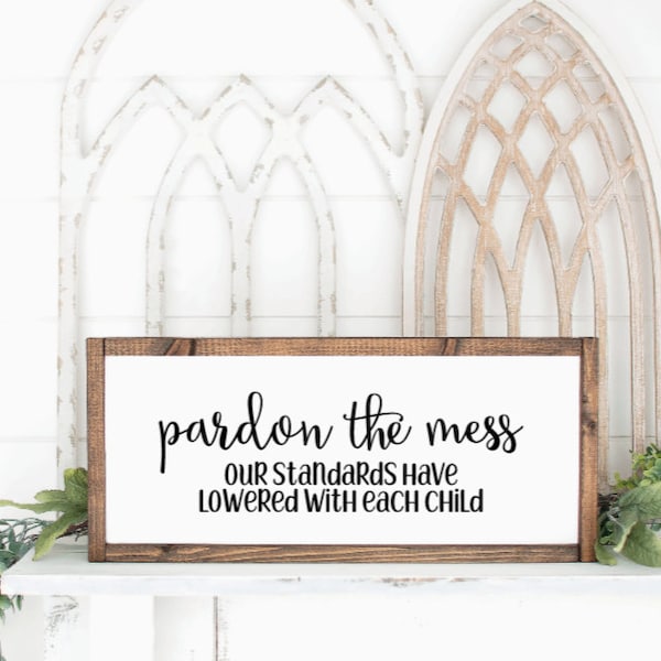 Pardon the mess sign, Home Decor, Humor Sign, Farmhouse Decor, Farmhouse Sign, Farmhouse, Wooden Sign, Humor Decor, Decor, Gift