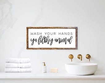 Wash your hands ya filthy animal sign, Wash your hands sign, Home Decor, Farmhouse Decor, Bathroom Sign, Bathroom Decor, Funny Bathroom,Gift