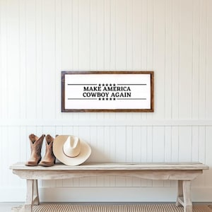Western Decor, Western Sign, Western, Cowboy, Cowboy Decor, Cowboy Sign, Cowboy Aesthetic, Make America Cowboy, Home Decor, Decor, Sign