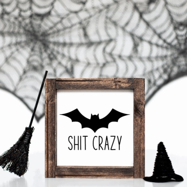 Bat shit crazy sign, Halloween Sign, Halloween Decor, Halloween, Home Decor, Farmhouse Decor, Farmhouse Sign, Wooden Sign, Decor, Gift, Sign