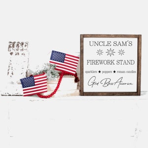 Uncle Sams Firework Stand, Fourth of July Decor, Fourth of July Sign, Fourth of July, Patriotic Decor, Home Decor, Farmhouse Decor, Gift