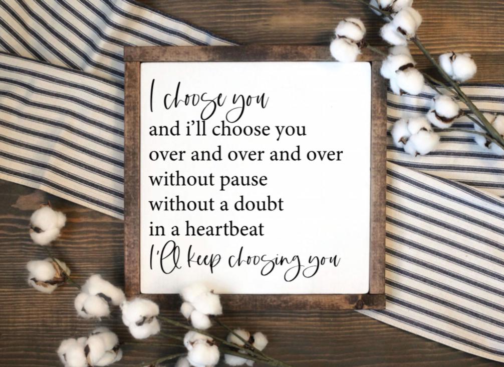 I Choose You, Bedroom Sign, Bedroom Decor, Living Room Sign, Living Room Decor, I Love You Sign, Farmhouse Decor, Farmhouse Sign, Home Decor